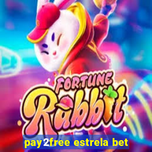 pay2free estrela bet